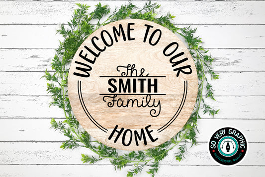 Welcome to Our Home Round Sign SVG Design