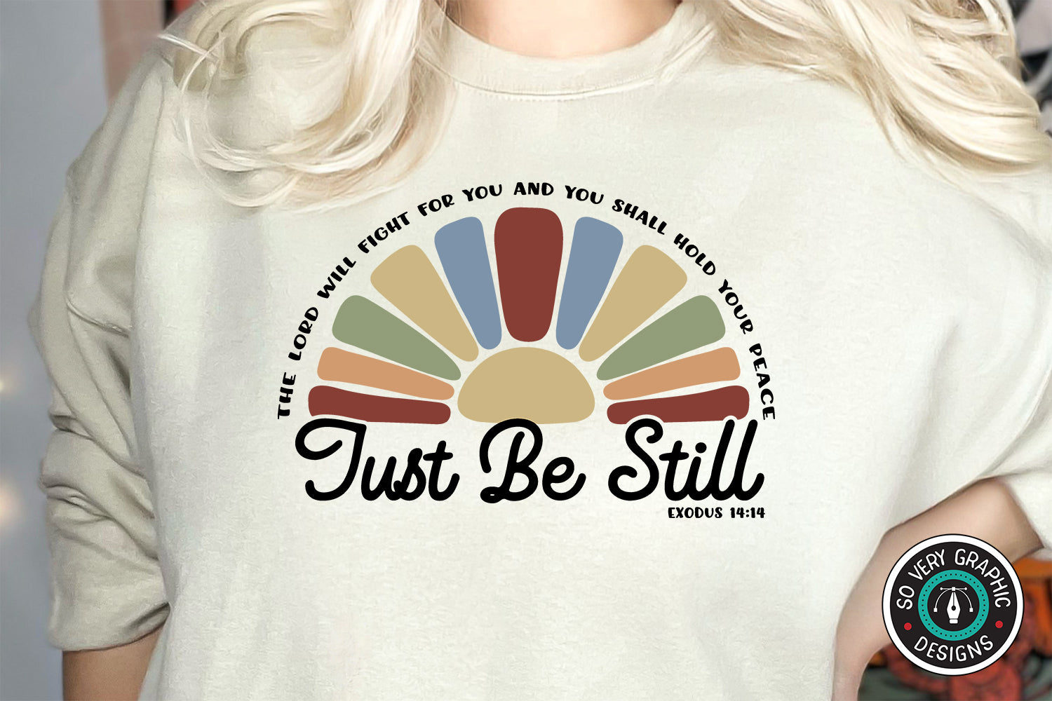 Just Be Still SVG Design Sweatshirt