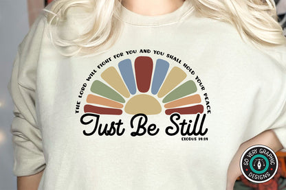 Just Be Still SVG Design Sweatshirt