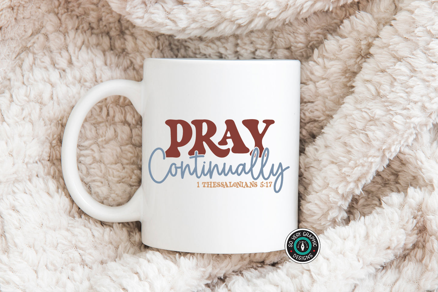 Pray Continually 1 Thessalonians 5:17 SVG Design for Cricut