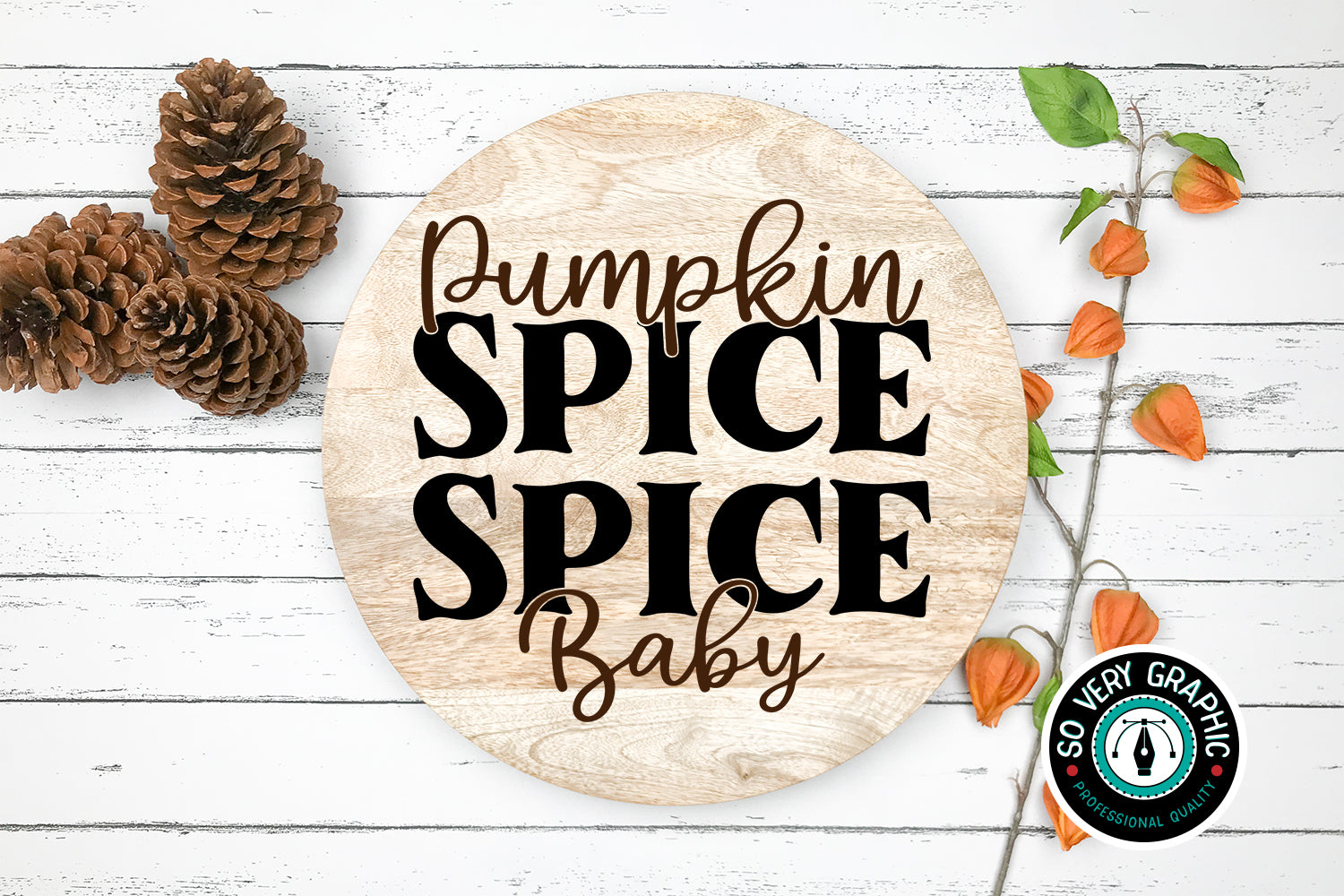 Pumpkin Spice Spice Baby SVG Cut File