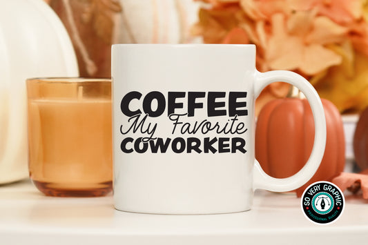 Coffee My Favorite Coworker SVG Design for Cricut, Silhouette, and Scan N Cut machines.