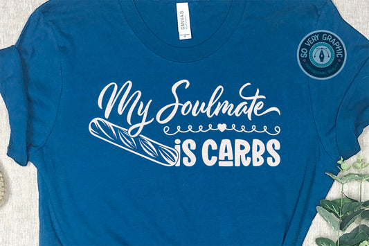 My Soulmate is Carbs SVG Design