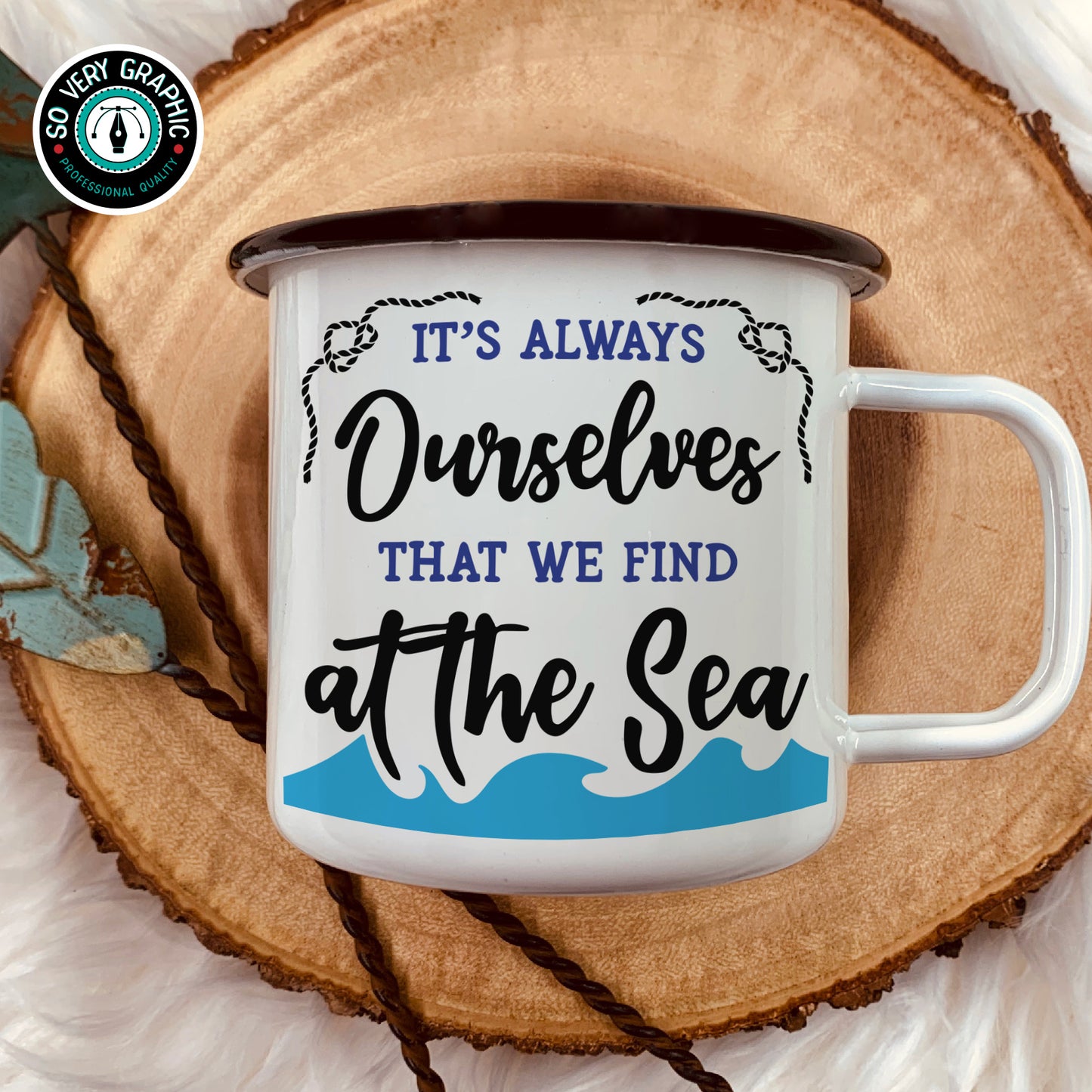 It's Always Ourselves That We Find at the Sea SVG Design