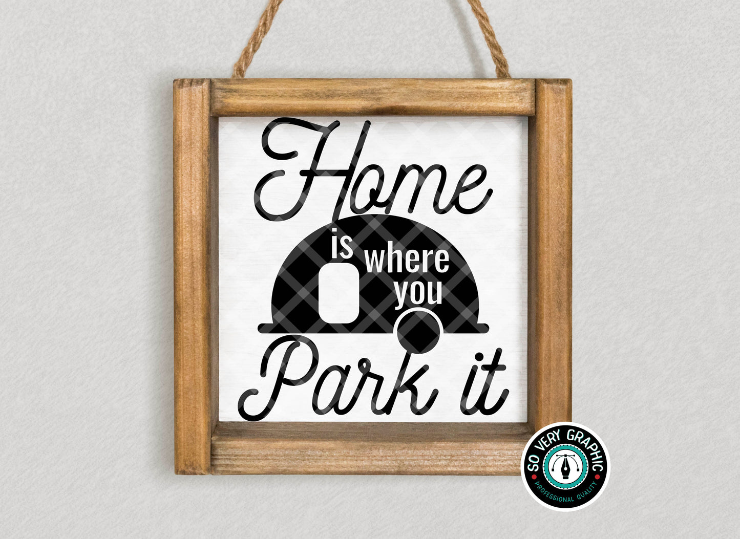 Home is Where You Park It SVG Design