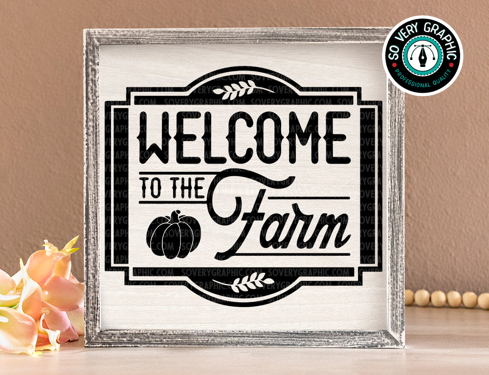 Welcome to the Farm Fall Farmhouse SVG Design